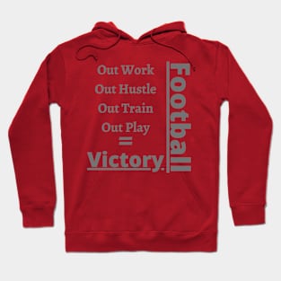 Football Outwork the other Team Hoodie